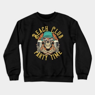 "Beach Club Party Time" Skeleton Crewneck Sweatshirt